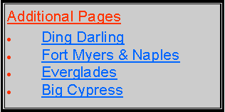 Text Box: Additional PagesDing DarlingFort Myers & NaplesEvergladesBig Cypress